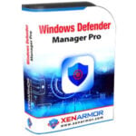 XenArmor Windows Defender Manager Pro Free License Giveaway